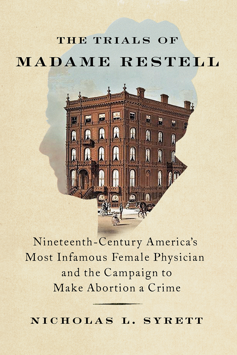 Syrett Madame Restell • Nicholas L. Syrett